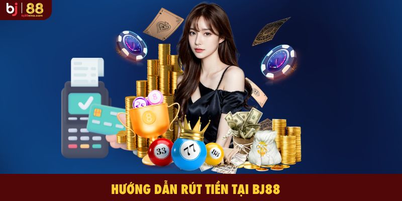 Quy trình rút tiền chi tiết